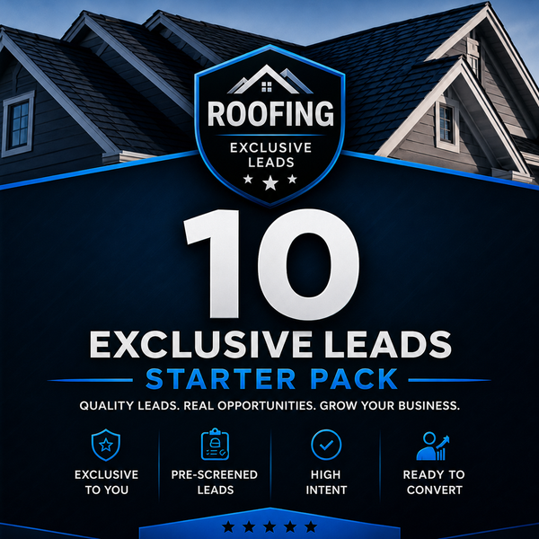 Roofing - 10 Exclusive Leads - Starter Pack