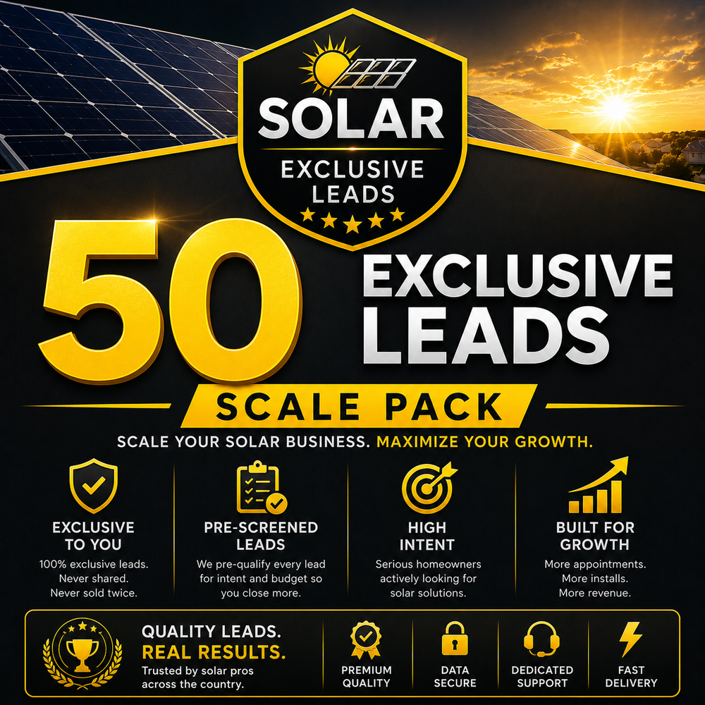 Solar - 50 Exclusive Leads - Scale Pack