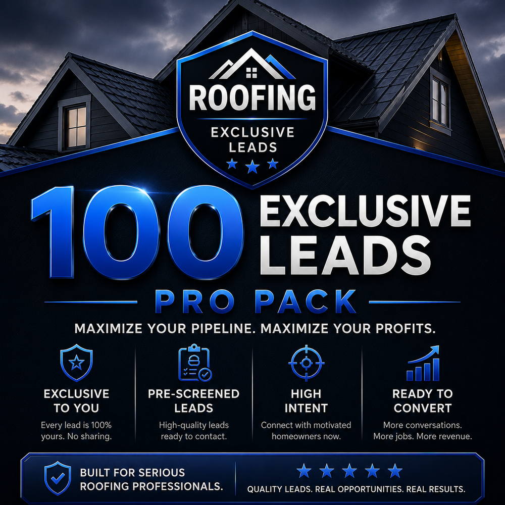 Roofing - 100 Exclusive Leads - Pro Pack