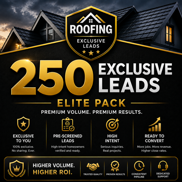 Roofing - 250 Exclusive Leads - Elite Pack