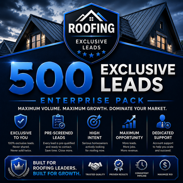 Roofing - 500 Exclusive Leads - Enterprise Pack