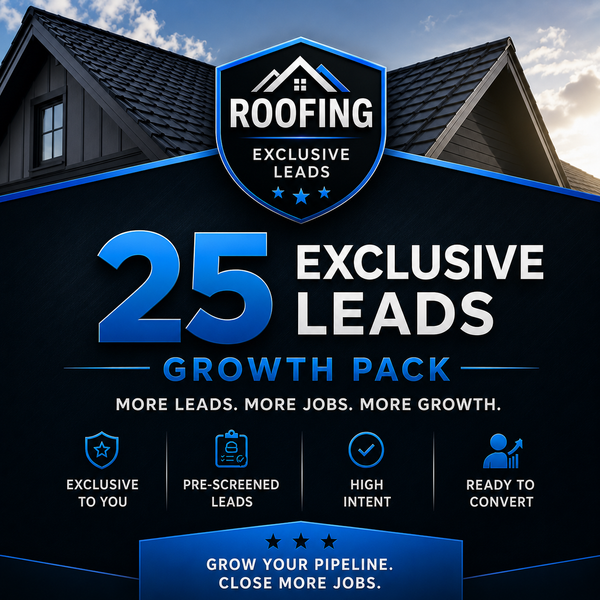 Roofing - 25 Exclusive Leads - Growth Pack