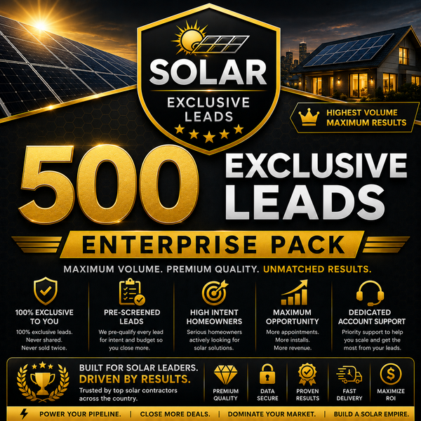 Solar - 500 Exclusive Leads - Enterprise Pack